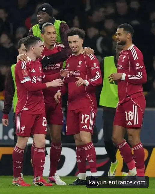足总杯焦点战复盘：利物浦客场3-1狼队晋级详解